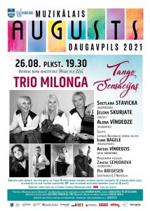 MUZIKĀLAIS AUGUSTS DAUGAVPILĪ 2021: “Trio MILONGA” koncerts