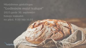 Miķeldienas gadatirgus “Godināsim maizi Kalupē”