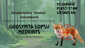 Amatierteātra “Maskas” izrāde “Godsymta lopsu medeibys”