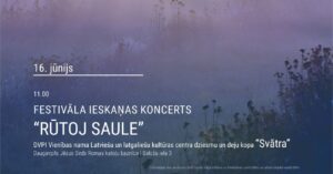 XII Daugavpils Starptautiskais folkloras festivāls: festivāla ieskaņas koncerts “RŪTOJ SAULE”