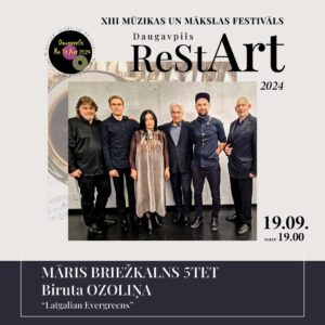 XIII Mūzikas un mākslas festivāls “ReStArt”: MĀRA BRIEŽKALNA KVINTETA, BIRUTAS OZOLIŅAS koncerts “Latgalian Evergreens”