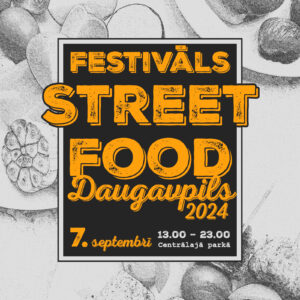 Festivāls “Street Food Daugavpils 2024”