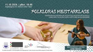 Folkloras meistarklase Augšdaugavas novada un Daugavpils valstspilsētā