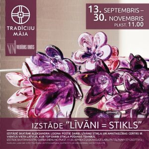 Izstāde “Līvāni=Stikls” Tradīciju Mājā