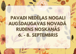 Pavadi nedēļas nogali Augšdaugavas novadā rudens noskaņās (6. – 8. septembris) 