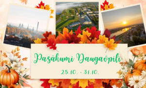 Pasākumi Daugavpilī 25.10. – 31.10.