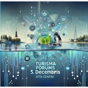 5. decembrī notiks “Latvijas Tūrisma forums 2024”