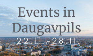 Events in Daugavpils 22.11. – 28.11.