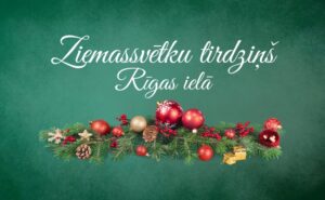 Rīgas ielas Ziemassvētku tirdziņš – jau 21. decembrī!