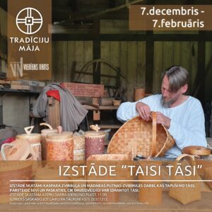 Izstāde “Taisi tāsi” Tradīciju mājā