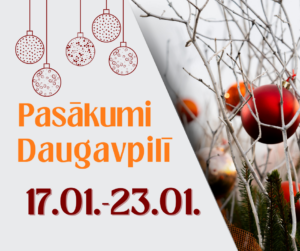 Pasākumi Daugavpilī 17.01. – 23.01.